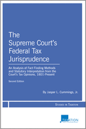 The Supreme Court's Federal Tax Jurisprudence, Second Edition