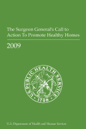 The Surgeon General's Call to Action to Promote Healthy Homes