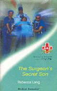 The Surgeon's Secret Son (The A and E, Book 14)