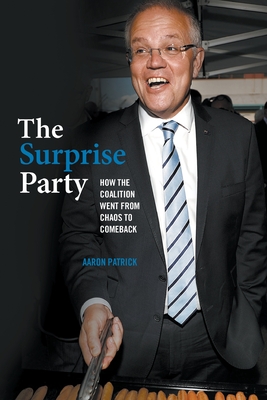 The Surprise Party: How the Coalition Went from Chaos to Comeback - Patrick, Aaron