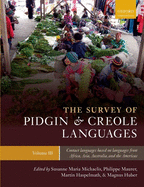 The Survey of Pidgin and Creole Languages: Volume 3: Contact Languages Based on Languages from Africa, Asia, Australia, and the Americas