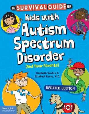 The Survival Guide for Kids with Autism Spectrum Disorder (and Their Parents) - Verdick, Elizabeth, and Reeve, Elizabeth