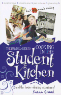 The Survival Guide to Cooking in the Student Kitchen: And the House-sharing Experience!