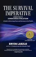 The Survival Imperative: Upshifting to Conscious Evolution