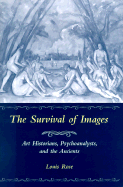 The Survival of Images: Art Historians, Psychoanalysts, and the Ancients