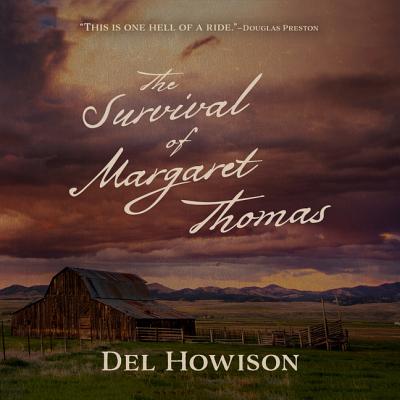 The Survival of Margaret Thomas Lib/E - Howison, del, and Monda, Carol (Read by)