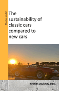 The sustainability of classic cars compared to new cars