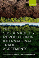The Sustainability Revolution in International Trade Agreements