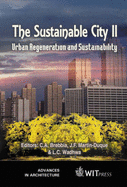 The Sustainable City II: Urban Regeneration and Sustainability - Brebbia, C A (Editor), and Martin-Duque, J F (Editor), and Wadhwa, L C (Editor)