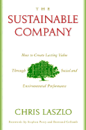 The Sustainable Company: How to Create Lasting Value Through Social and Environmental Performance