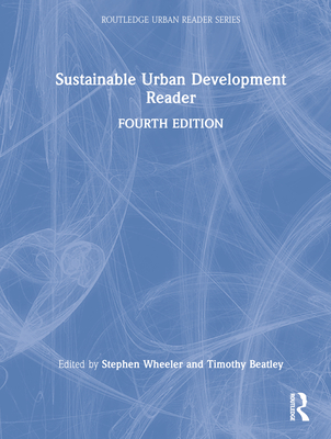 The Sustainable Urban Development Reader - Wheeler, Stephen M (Editor)