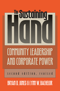 The Sustaining Hand: Community Leadership and Corporate Power?second Edition, Revised