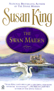 The Swan Maiden - King, Susan