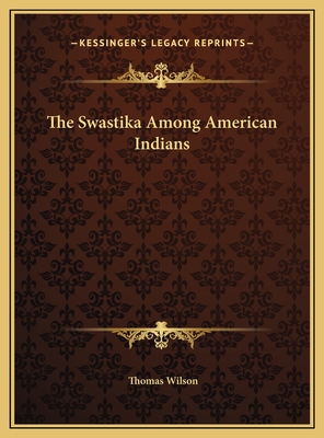 The Swastika Among American Indians - Wilson, Thomas
