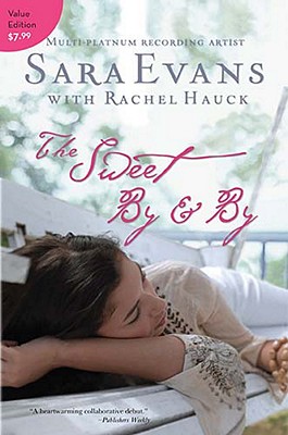 The Sweet by and by - Evans, Sara, and Hauck, Rachel