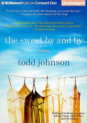 The Sweet by and by - Johnson, Todd, and Baker, Becky Ann (Read by), and Lenox, Adriane (Read by)