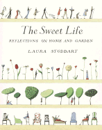 The Sweet Life: Reflections on Home and Garden