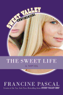 The Sweet Life: The Serial