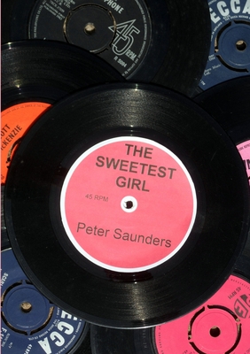 The Sweetest Girl - Saunders, Peter