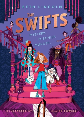 The Swifts: The New York Times Bestselling Mystery Adventure - Lincoln, Beth