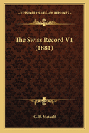 The Swiss Record V1 (1881)