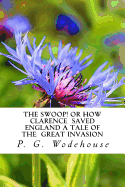 The Swoop! or How Clarence Saved England a Tale of the Great Invasion