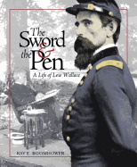 The Sword and the Pen: A Life of Lew Wallace