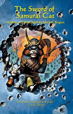 The Sword of Samurai Cat - Rogers, Mark, MD