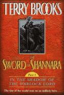 The Sword of Shannara: In the Shadow of the Warlock Lord: In the Shadow of the Warlock Lord - Brooks, Terry