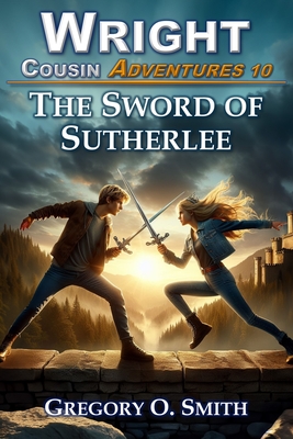 The Sword of Sutherlee - Smith, Gregory O
