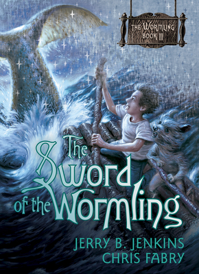 The Sword of the Wormling - Jenkins, Jerry B, and Fabry, Chris