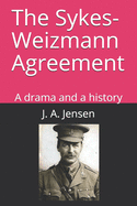 The Sykes-Weizmann Agreement: A Drama and a History