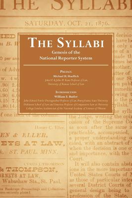 The Syllabi: Genesis of the National Reporter System - Butler, William E (Introduction by), and Hoeflich, Michael H (Preface by)