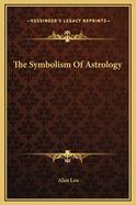 The Symbolism of Astrology