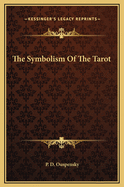 The Symbolism Of The Tarot