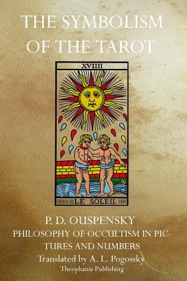 The Symbolism of the Tarot - Ouspensky, P D