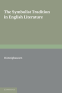 The Symbolist Tradition in English Literature: A Study of Pre-Raphaelitism and Fin de Si?cle