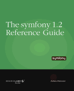 The Symfony Reference Guide - Potencier, Fabien