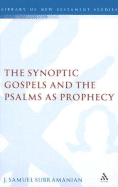 The Synoptic Gospels and the Psalms as Prophecy