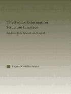 The Syntax-Information Structure Interface: Evidence from Spanish and English