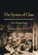 The Syntax of Class: Writing Inequality in Nineteenth-Century America
