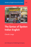 The Syntax of Spoken Indian English
