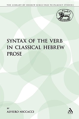 The Syntax of the Verb in Classical Hebrew Prose - Niccacci, Alviero