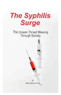 The Syphilis Surge: The Unseen Thread Weaving Through Society