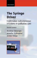 The Syringe Driver: Continuous Subcutaneous Infusions in Palliative Care