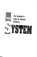 The System: A Life in Soviet Po