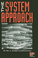 The System Approach: A Strategy to Survive and Succeed in the Global Economy