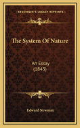 The System of Nature: An Essay (1843)