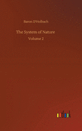 The System of Nature: Volume 2