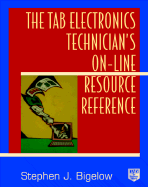 The Tab Electronics Technician's On-Line Resources Reference